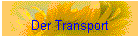 Der Transport